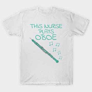 This Nurse Plays Oboe, Oboist Woodwind Musician T-Shirt